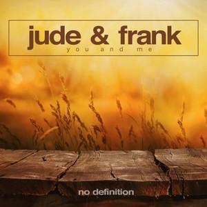 Jude & Frank《You and Me(Original Club Mix)》[MP3_LRC]