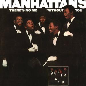 The manhattans《There's No Me Without You》[MP3_LRC]