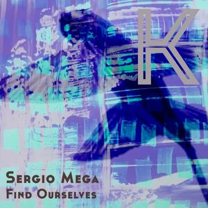 Sergio Mega - Find Ourselves