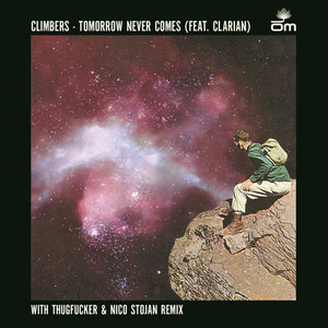 Climbers&Clarian《Tomorrow Never Comes》[MP3_LRC]