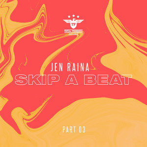 Jen Raina《Skip A Beat(Dave Crusher Remix Extended Mix)》[MP3_LRC]