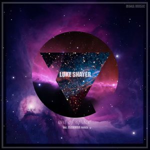 Luke Shayer《Out of Space(Original Mix)》[MP3_LRC]