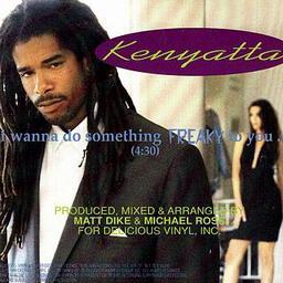 Kenyatta《I Wanna Do Something Freaky To You》[MP3_LRC]