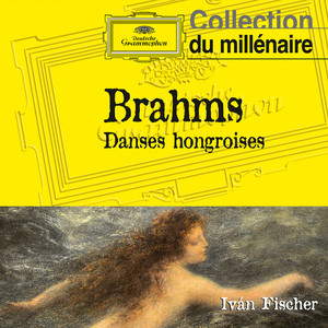 Budapest Festival Orchestra&Iván Fischer《Brahms: Hungarian Dance No. 21 in E Minor (Orch. Dvořák)》[MP3_LRC]