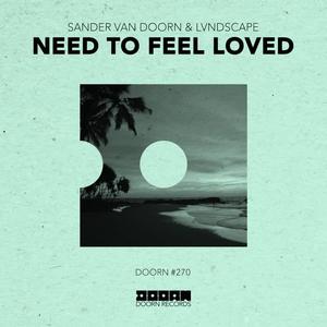 LVNDSCAPE&Sander van Doorn《Need To Feel Loved(Extended Mix)》[MP3_LRC]