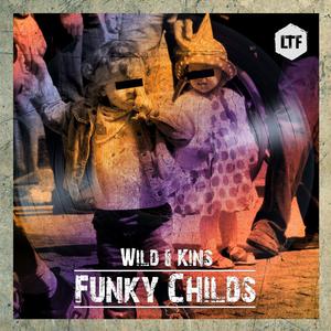 Wild & Kins《Funky Childs(Kotapski Remix)》[MP3_LRC]