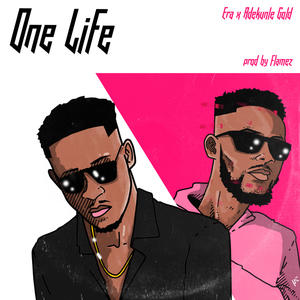 Era&Adekunle Gold《One Life》[MP3_LRC]