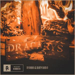 Dirty Audio&Deorro《Dracarys》[MP3_LRC]