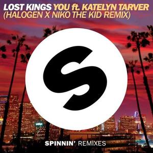 Lost Kings&Halogen&Nico The Kid&katelyn tarver《You (Halogen & Nico The Kid Remix)》[MP3_LRC]