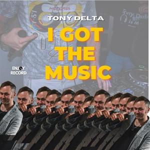 Tony Delta《I Got the Music(Radio Mix)》[MP3_LRC]