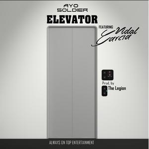 Ayo Soldier&Vidal Garcia - Elevator (feat. Vidal Garcia)