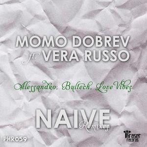 Momo Dobrev&Vera Russo《Naive(Love Vibes Remix)》[MP3_LRC]