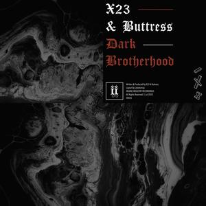 X23&Buttress《Dark Brotherhood(feat. Buttress)》[MP3_LRC]