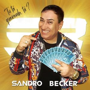 Sandro Becker&Tirullipa - Tu Tá Querendo Tá