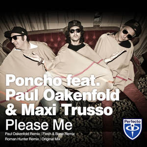 Maxi Trusso&Poncho&Paul Oakenfold《Please Me(Paul Oakenfold Remix)》[MP3_LRC]