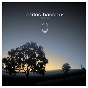 Carlos Bacchus - Ephemeral