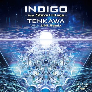 Indigo&Steve Hillage《Tenkawa(Original Mix)》[MP3_LRC]