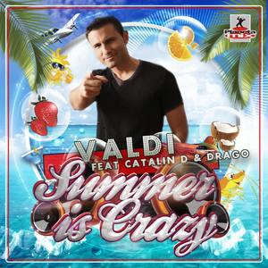 Valdi&Catalin D&Drago《Summer Is Crazy(Andy Grape Remix Edit)》[MP3_LRC]