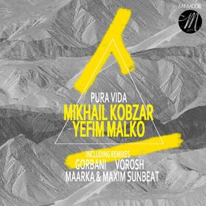 Mikhail Kobzar&Yefim Malko《Pura Vida(Vorosh Remix)》[MP3_LRC]