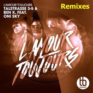 Talstrasse 3-5&Ben K.&Oni Sky《L'amour Toujours(Dirty Sunchez Remix)》[MP3_LRC]