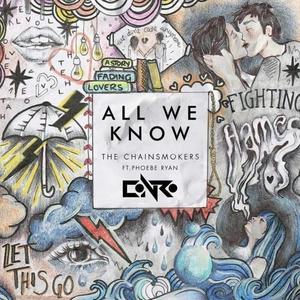 Conro&The Chainsmokers《All We Know(Conro Remix)》[MP3_LRC]