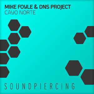 Mike Foyle&DNS Project《Cayo Norte(Original Mix)》[MP3_LRC]