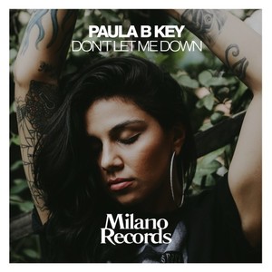 Paula B Key《Dont Let Me Down(Original Mix)》[MP3_LRC]