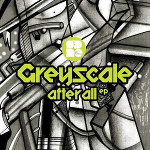 Greyscale&Spillage《After All(Original Mix)》[MP3_LRC]