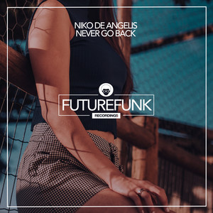 Niko De Angelis《Never Go Back(Jackin Dub Mix)》[MP3_LRC]