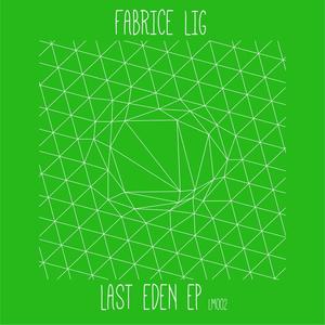 Fabrice Lig《Last Eden》[MP3_LRC]