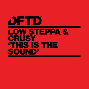 Low Steppa&Crusy《This Is The Sound(Extended Mix)》[MP3_LRC]