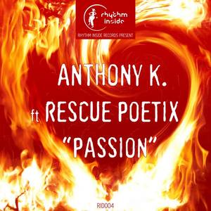 Anthony K.&Rescue Poetix《Passion(English Mix)》[MP3_LRC]