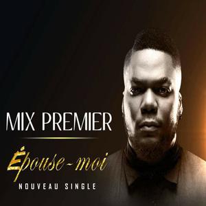 Mix Premier - Épouse-moi