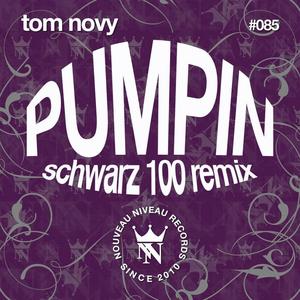 Tom Novy《Pumpin(Schwarz 100 Mix)》[MP3_LRC]