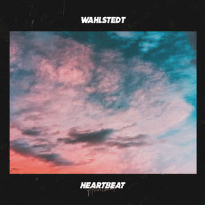 Wahlstedt《Heartbeat》[MP3_LRC]