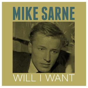 Mike Sarne《Will I Want》[MP3_LRC]