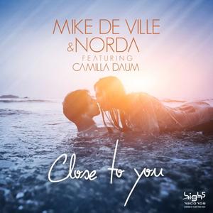 Mike de Ville&Norda&Camilla Daum《Close to You(Vanilla Kiss Mix)》[MP3_LRC]