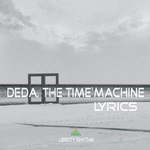 Deda&The Time'Machine《Lyrics(Nulix Remix)》[MP3_LRC]