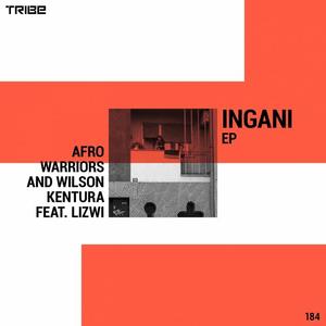 Afro Warriors&Wilson Kentura&Lizwi《Ingani》[MP3_LRC]