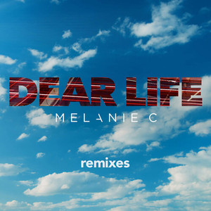 Melanie C《Dear Life(Reuben Keeney Extended Mix)》[MP3_LRC]