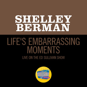 Shelley Berman《Life's Embarrassing Moments(Live On The Ed Sullivan Show, August 17, 1958)》[MP3_LRC]