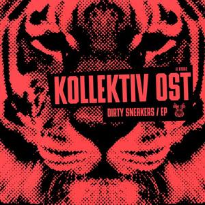 Kollektiv Ost《Dirty Sneakers(Cascandy Remix)》[MP3_LRC]