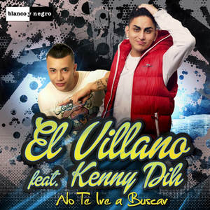 El Villano&Kenny Dih《No Te Iré a Buscar》[MP3_LRC]