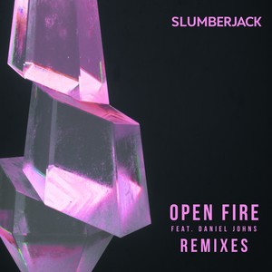 Slumberjack&Daniel Johns《Open Fire - Enschway Remix(Enschway Remix)》[MP3_LRC]