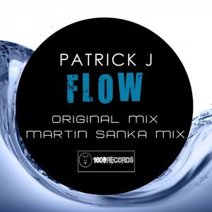 Patrick J《Flow(Martin Sanka Remix)》[MP3_LRC]