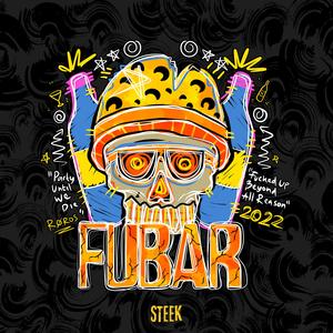 Steek《Fubar 2022(Explicit)》[MP3_LRC]