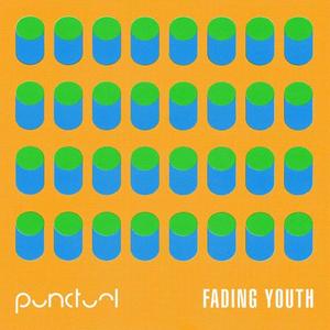 Punctual《Fading Youth》[MP3_LRC]