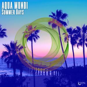 Aqua Mundi《Summer Days》[MP3_LRC]