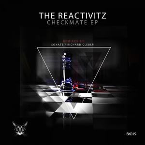 The Reactivitz《Checkmate(Sonate Remix)》[MP3_LRC]