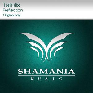 Tatolix《Reflection(Original Mix)》[MP3_LRC]